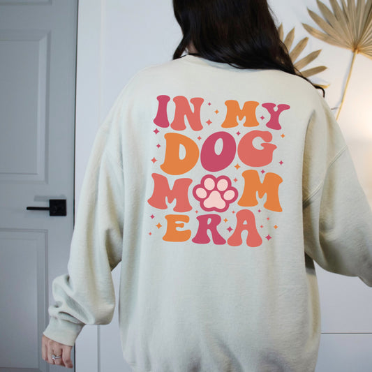 In My Dog Mom Era Sweatshirt