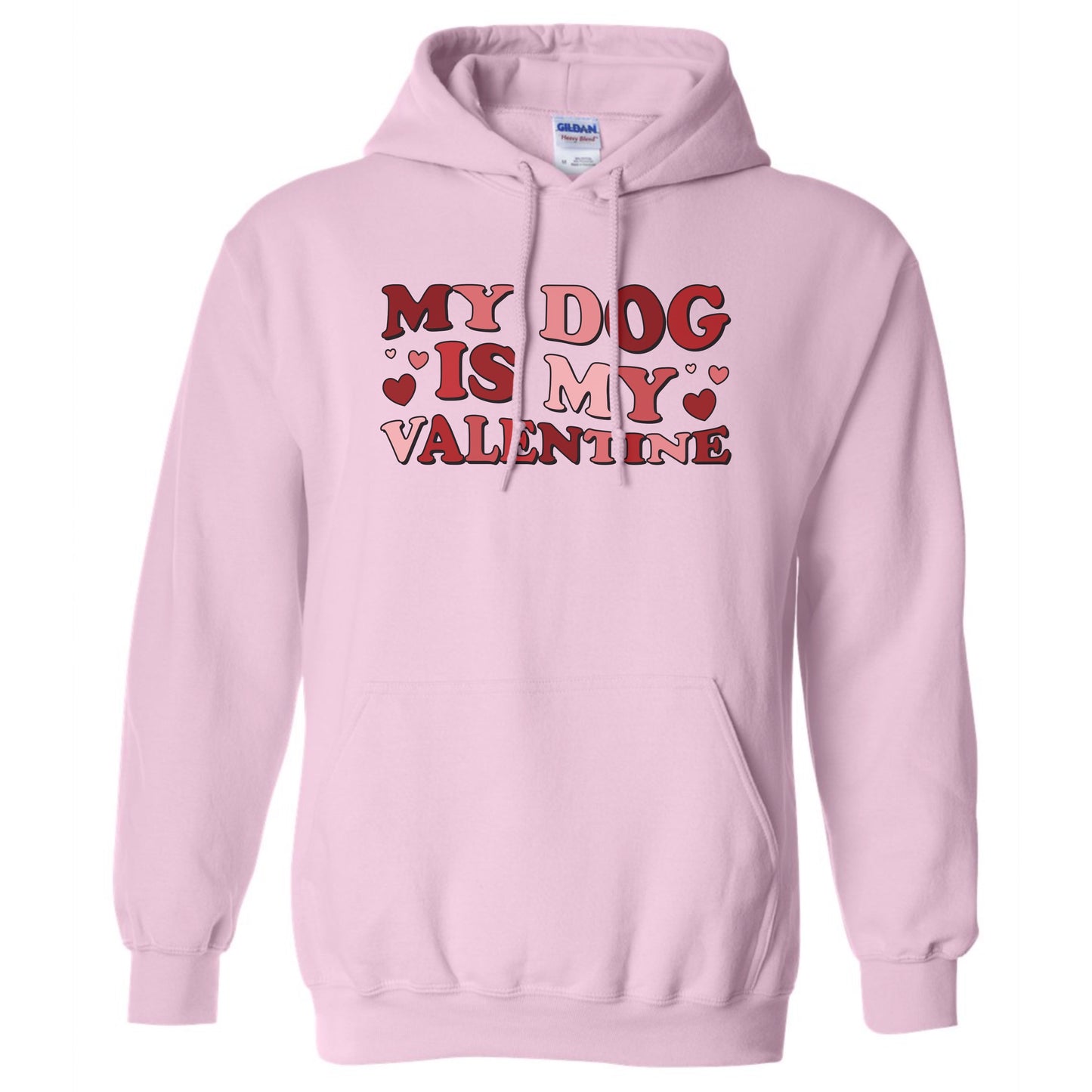 My dog is my valentine hoodie