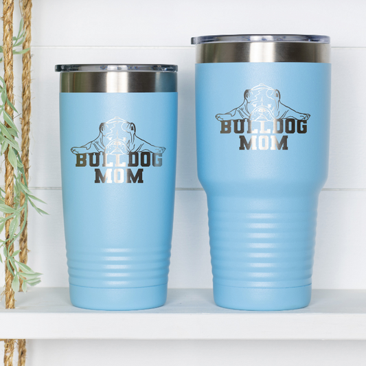 The Perfect Tumbler For Bulldog Moms Everywhere