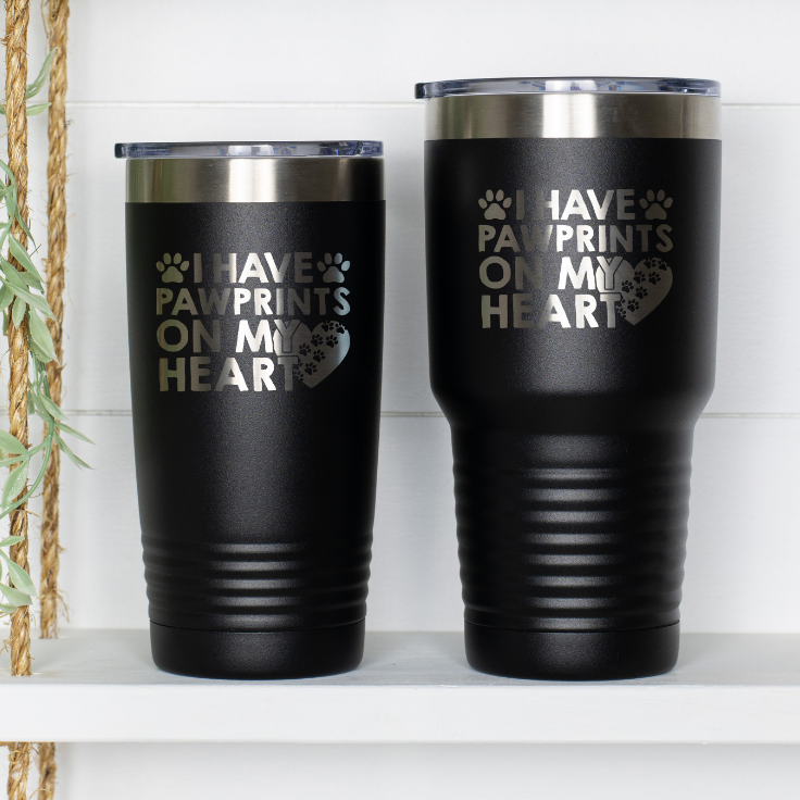 Tumbler In My Hand And Pawprints On My Heart