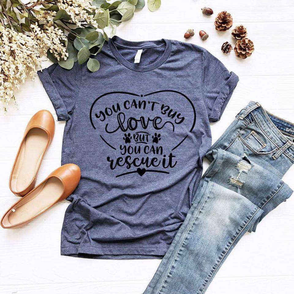 "You Cant Buy Love But You Can Rescue It" written on a Animal Lover T-Shirt