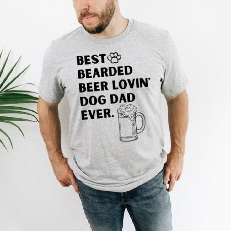 Best Bearded Beer Loving Dog Dad Ever