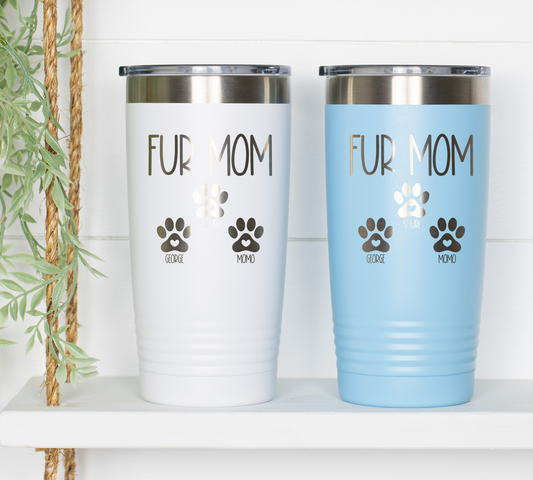 Fur Mom Custom Tumblers