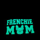Frrenchie Mom Glow in the Dark Glitter Embroidery