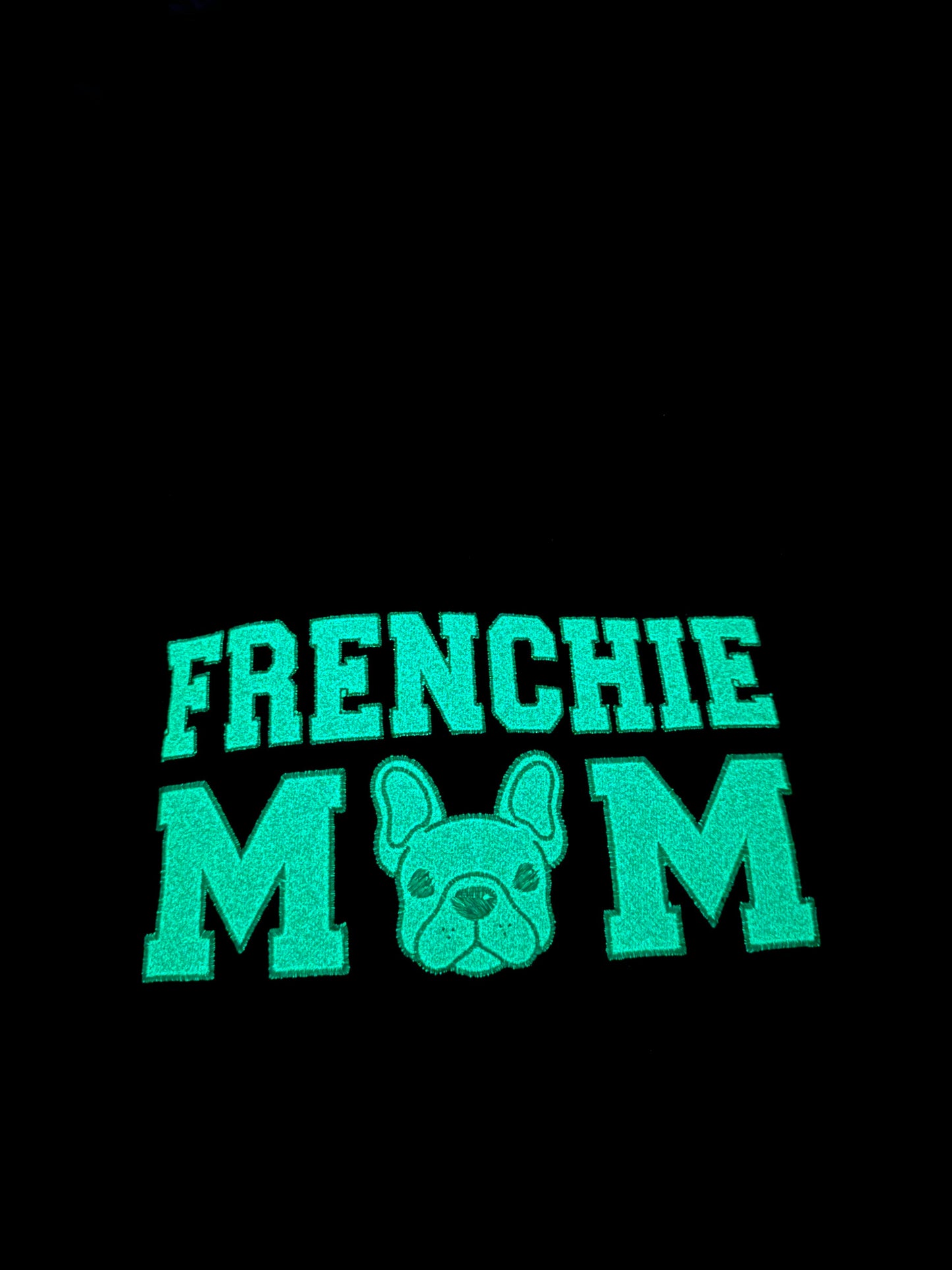 Frrenchie Mom Glow in the Dark Glitter Embroidery