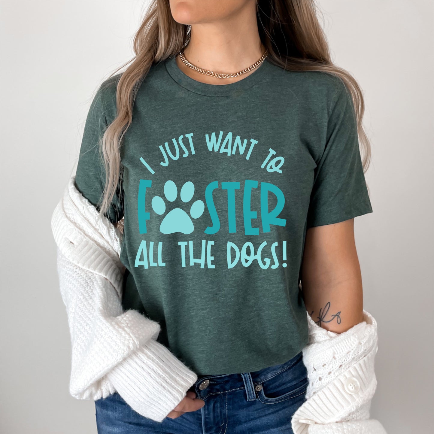 Just want to foster all the dogs Tee