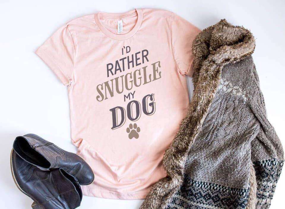 I'd Rather Snuggle My Dog written on a Dog Lover T-Shirt