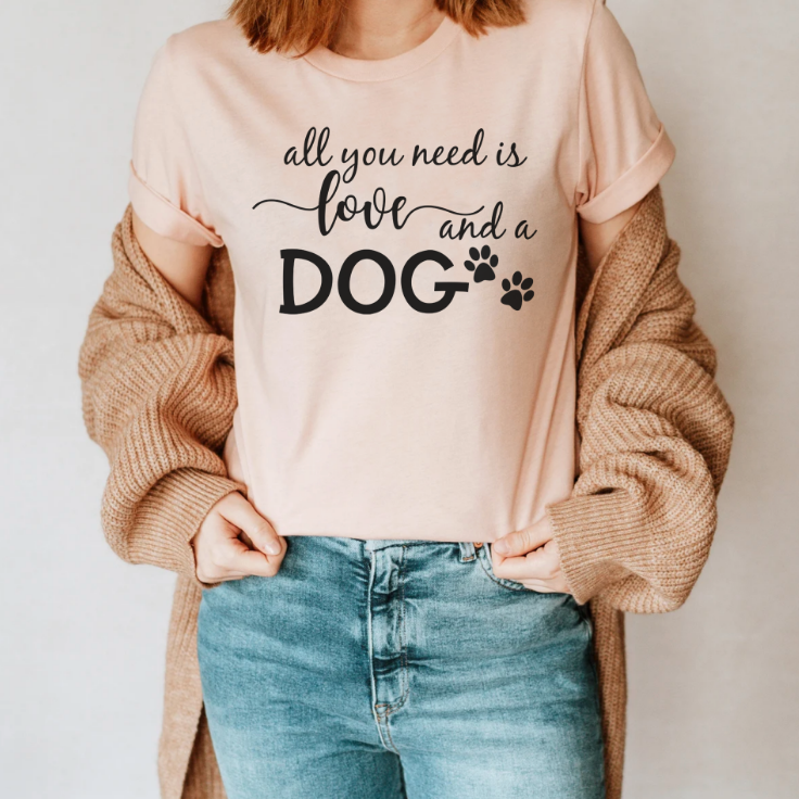 All You Need Is Love and a Dog Shirt